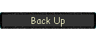 Back Up